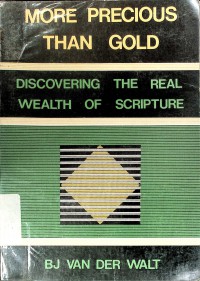 More Precious Than Gold : Discovering the real wealth of scripture
