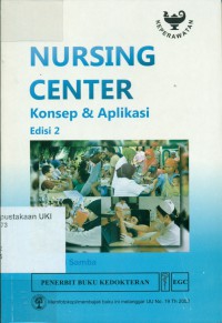 Nursing Center : Konsep dan Apklikasi, Edisi 2