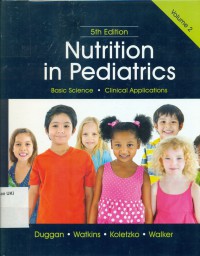 Nutrition In Pediatrics : basic science, clinical applications Vol.2