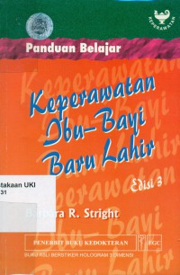 [Lippincott's  Review Series: Maternal-Newborn Nursing. Bah. Indonesia] 
Panduan Belajar: Keperawatan Ibu-Bayi Baru Lahir, Edisi 3