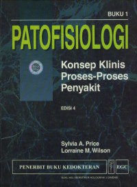 [Pethophysiology,clinical Concepts Of Disease Processes...Bahasa Indonesia]
Patofisiologi:konsep klinis proses-proses penyakit