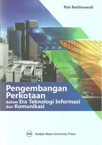 Pengembangan Perkotaan dalam Era Teknologi Informasi dan Komunikasi