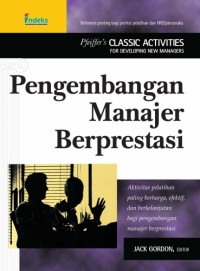 [Pfeiffer's Classic Activities Bah. Indonesia] 
Pengembangan manajer berprestasi