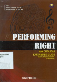 Performing Right : Hak Cipta Atas Karya Musik dan Lagu Serta Aspek Hukumnya