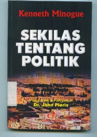 [A Very short introduction. bahasa Indonesia]
Sekilas tentang politik