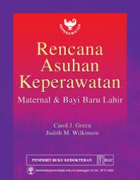 [Maternal Newborn: Nursing Care Plans. Bhs. Indonesia]
Rencana Asuhan Keperawatan: Maternal & Bayi Baru Lahir