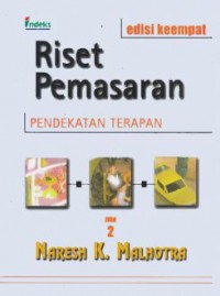 [Marketing Research:An Applied Orientation. Bahasa Indonesia]
Riset Pemasaran: Pendekatan Terapan, Edisi 4  Jilid 2