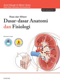 [Ross and Wilson Anatomy and Physiology in Health and Illness . Bahasa Indonesia] 
Ross dan Wilson Dasar-dasar Anatomi dan Fisiologi