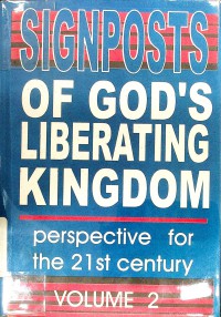 Signposts of god's liberating kingdom: Perspectives for the 21st century, Vol.2