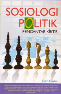 [Political Sociology : a critical introduction.Bah.Ind] 
Sosiologi Politik : pengantar kritis