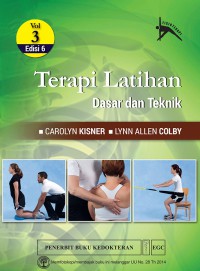 [Therapeutic Exercises: Foundations and Techniques. Bah. Indonesia]  
Terapi latihan Dasar dan Teknik, Edisi 6 Vol.3