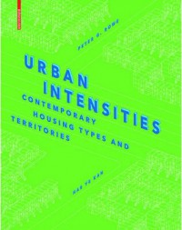 Urban Intensities: contemporary housing types and territories