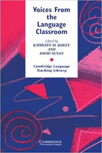 Voices From the Language Classroom : Qualitative research in second language education