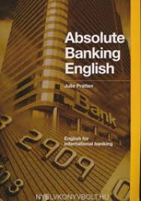 Absolute Banking English : English for International Banking