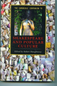 The Cambridge companion to Shakespeare and popular culture