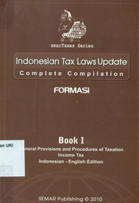 Indonesian Tax Laws Update : Undang-undang perpajakan indonesia terbaru susunan dalam satu naskah