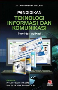 Pendidikan Teknologi Informasi dan Komunikasi: Teori dan Aplikasi