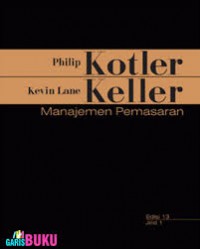 [Marketing management. Bahasa Indonesia] Manajemen pemasaran Jilid I, Edisi 13