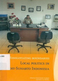 Renegotiating Boundaries : local politics in post-Suharto Indonesia
