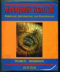 [Strategic Management. Bahasa Indonesia] Manajemen Strategik: formulasi, implementasi, Dan pengendalian Jilid II
