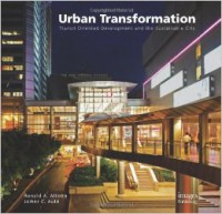 Urban Transformation : Transit oriented development and the sustainable city