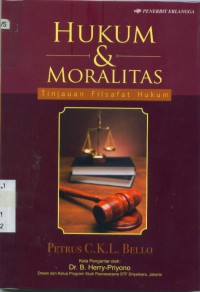 Hukum dan  moralitas: tinjauan filsafat hukum