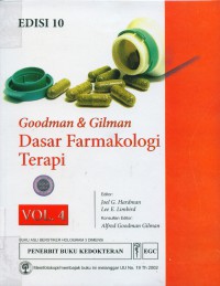 [Goodman & gilman's the pharmacological basis of therapeutics. Bahasa Indonesia]
Goodman & Gilman dasar farmakologi terapi
