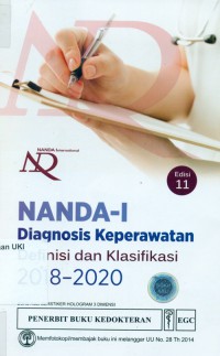 [NANDA International nursing diagnoses: definitions and classification 2018-2020. Bahasa Indonesia] NANDA-I Diagnosis keperawatan: Definisi dan klasifikasi 2018-2020