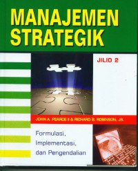 [Strategic management...Bahasa Indonesia]
Manajemen strategik :formulasi,implementasi,dan pengendalian