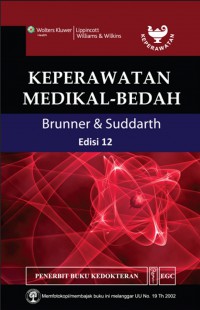 [Handbook for Brunner & Suddarth's Textbook of Medical-Surgical Nursing. Bhs. Indonesia]
Keperawatan Medikal-Bedah Brunner & Suddarth