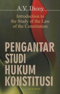 [Introduction to the Study of the Constitution. Bah. Indonesia] 
Pengantar Studi Hukum Konstitusi