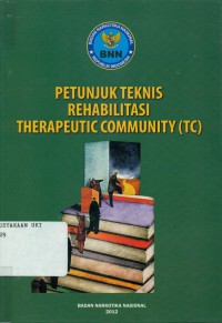 Petunjuk Teknis Rehabilitasi Therapeutic Community (TC)