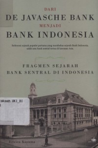 Dari De Javasche Bank menjadi Bank Indonesia