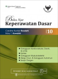 [Textbook Of Basic Nursing. Bah. Indonesia] 
Buku Ajar Keperawatan Dasar : Gangguan Kardiovaskular, darah, dan Limfe, Kanker, Gangguan Muskuloskeletal, Alergi, Imun, dan Gangguan Autoimun, Terapi Oksigen, Edisi 10