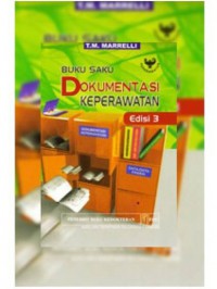 [Nursing Documentation Handbook. Bahasa Indonesia] 
Buku Saku Dokumentasi Keperawatan edisi 3