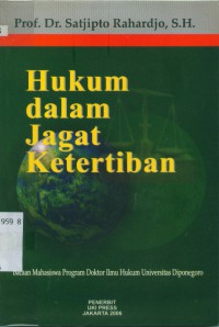 Hukum Dalam Jagat Ketertiban: Bacaan Mahasiswa Program Doktor Ilmu Hukum Universitas Diponegoro