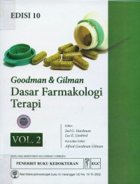 Image of [Goodman & Gilmans the pharmacological...Bahasa Indonesia]
Goodman & Gilman dasar farmakologi terapi