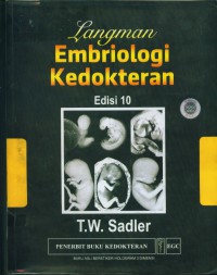 [Langman's medical embryology. Bahasa Indonesia]
Langman embriologi kedokteran