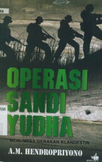 Image of Operasi sandi Yudha : menumpas gerakan klandestin