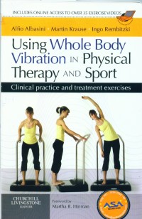 Image of Using Whole Body Vibration In Physical Therapy and Sport: Clinical Practice and Treatment Exercises