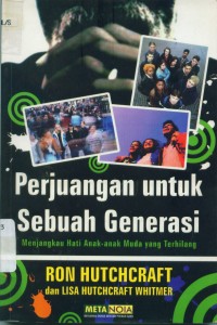 Image of [The Battle for a generation. Bahasa Indonesia] Perjuangan untuk sebuah generasi: Menjangkau hati anak-anak muda yang terhilang