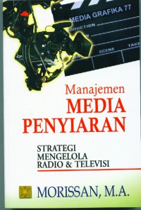 Image of Manajemen media penyiaran:strategi mengelola radio & televisi