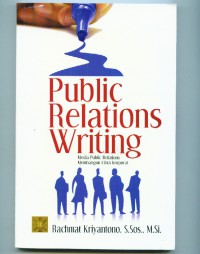 Public Relations Writing: Media Public Relations Membangun Citra Korporat