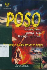 Image of Poso kekerasan yang tak kunjung usai:refleksi 7 tahun konflik Poso