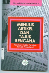 Image of Menulis artikel dan tajuk rencana:panduan praktis penulis $ jurnalis profesional