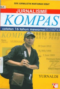 Jurnalisme Kompas : catatan 16 tahun mewarnai Kompas