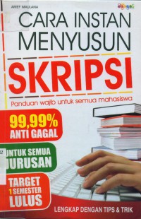 Cara instan menyusun skripsi: panduan wajib untuk semua mahasiswa