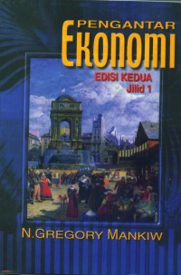Image of [Principles of economic. Bahasa Indonesia] Pengantar Ekonomi Jilid 1, Edisi 2