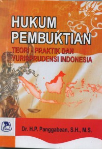 Hukum pembuktian : teori-praktik dan yurisprudensi Indonesia