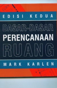 Image of [Space planning basics.Bahasa Indonesia]
Dasar-dasar perencanaan  ruang